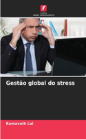 Gestão global do stress