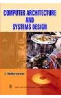 Computer Architecture and System Design