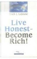 Live Honest - Become Rich!