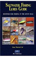 Saltwater Fishing Lures Guide: Destined for Fishing in the Seven Seas