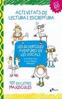 Les divertides aventures de les vocals: Activitats de lectura i escriptura