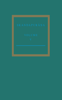 The Skandapurāṇa Volume V
