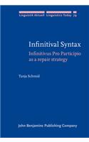 Infinitival Syntax: Infinitivus Pro Participio as a repair strategy(79 Linguistik Aktuell/Linguistics Today)