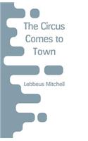 The Circus Comes to Town