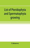 List of Pteridophyta and Spermatophyta growing without cultivation in northeastern North America