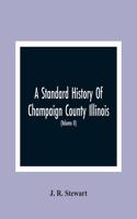A Standard History Of Champaign County Illinois