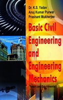 Basic Civil Engineering and Engineering Mechanics