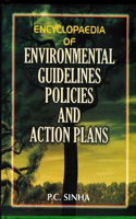 Encyclopaedia of Environmental Guidelines, Policies and Action Plans (General Environmental Guidelines, Policies