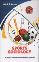 Sports Sociology (BPES New Syllabus Course Book) [Paperback] Dr. Sanjay V. Khudale and Dr. Sanjay Rajaram Choudhari