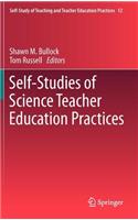 Self-Studies of Science Teacher Education Practices