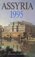 Assyria 1995: Proceedings of the 10th Anniversary Symposium of the Neo-Assyrian Text Corpus Project, Helsinki, September 7 - 11, 1995