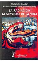 La Radiacion al Servicio de la Vida