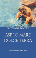 Aspro mare dolce terra