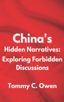China's Hidden Narratives: Exploring Forbidden Discussions
