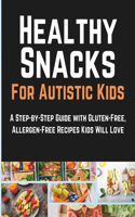 Healthy Snacks For Autistic Kids