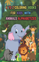 a to z coloring books for kids with animals alphabetized