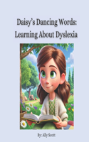 Daisy's Dancing Words: Learning About Dyslexia