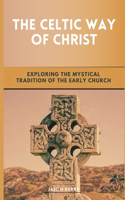 The Celtic Way of Christ
