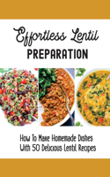 Effortless Lentil Preparation: How To Make Homemade Dishes With 50 Delicious Lentil Recipes: Simple Coconut Quinoa And Lentil Curry