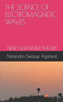 Science of Electromagnetic Waves