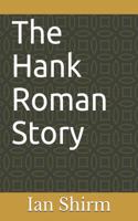Hank Roman Story