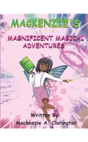 Mackenzie's Magnificent Magical Adventures