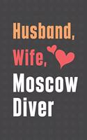 Husband, Wife, Moscow Diver: For Moscow Diver Dog Fans