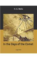 In the Days of the Comet: Large Print