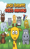 Jack Giraffe meets Animals