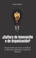 ¿Cultura de Innovación o de Organización?