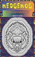 Adult Coloring Books Birds for Women - Animals and Birds - Hedgehog