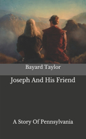 Joseph And His Friend