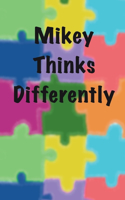 Mikey Thinks Differently