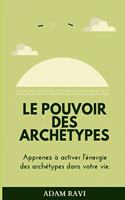 Le Pouvoir Des Archétypes
