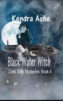 Black Water Witch: Dark Side Mysteries