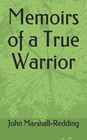 Memoirs of a True Warrior
