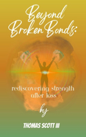 Beyond Broken Bonds