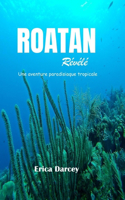 ROATAN Révélé 2024 2025