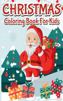 Christmas Coloring Book for Kids : 30 Fun, Simple and Festive Christmas Pages for Kids Ages 2-5 | 4-8 | 8-12 to Color and Learn This Holiday | Xmas Colouring Desings for Kids