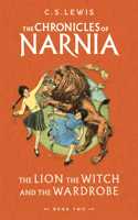 The Lion, the Witch and the Wardrobe: Book 2 in the classic childrenâ€™s fantasy adventure series (The Chronicles of Narnia)