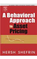 A Behavioral Approach to Asset Pricing: (Academic Press Advanced Finance)