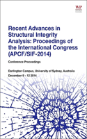 Recent Advances in Structural Integrity Analysis - Proceedings of the International Congress (Apcf/Sif-2014)