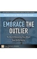 Embrace the Outlier