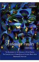The Gyanendra Pandey Omnibus: Comprising The Ascendancy of Congress in