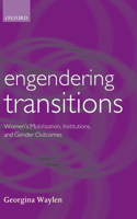 Engendering Transitions