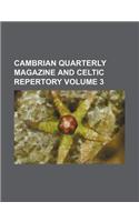 Cambrian Quarterly Magazine and Celtic Repertory Volume 3