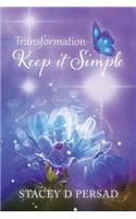 Transformation-Keep it Simple