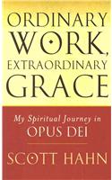 Ordinary Work, Extraordinary Grace