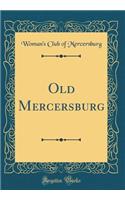 Old Mercersburg (Classic Reprint)