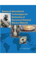 Review of International Technologies for Destruction of Recovered Chemical Warfare Materiel